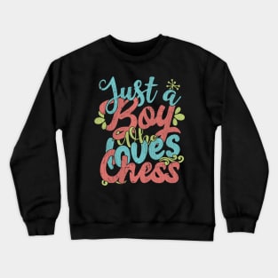 Just A Boy Who Loves Chess Gift graphic Crewneck Sweatshirt